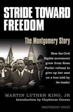 Stride Toward Freedom: The Montgomery Story - Martin Luther King - Książki - Profile Books Ltd - 9780285639010 - 17 stycznia 2011