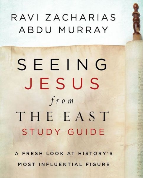 Cover for Ravi Zacharias · Seeing Jesus from the East Study Guide: A Fresh Look at History's Most Influential Figure (Paperback Book) (2021)