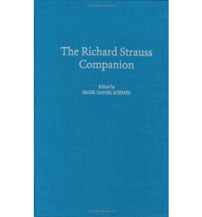 Cover for Mark-Dan Schmid · The Richard Strauss Companion (Hardcover Book) (2003)