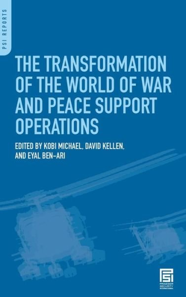 Cover for Kobi Michael · The Transformation of the World of War and Peace Support Operations - PSI Reports (Hardcover Book) (2009)
