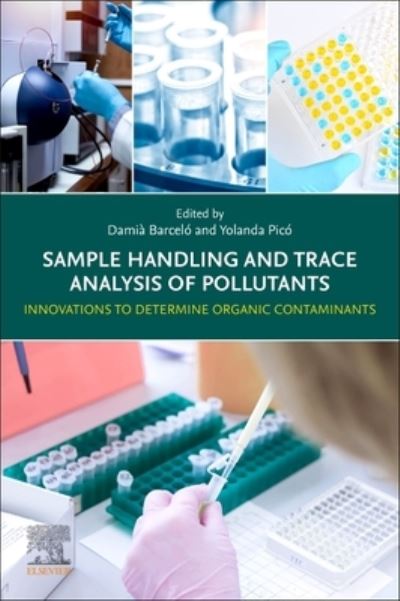 Damià Barceló · Sample Handling and Trace Analysis of Pollutants: Innovations to Determine Organic Contaminants (Paperback Book) (2024)