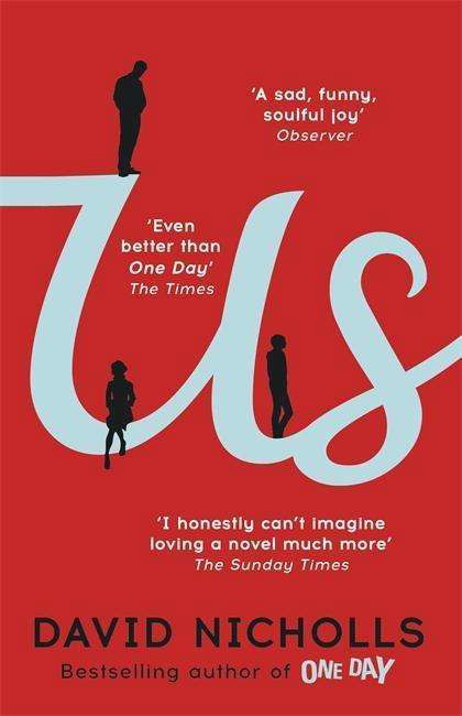 Us: The Booker Prize-longlisted novel from the author of ONE DAY - David Nicholls - Bøger - Hodder & Stoughton - 9780340897010 - 7. maj 2015
