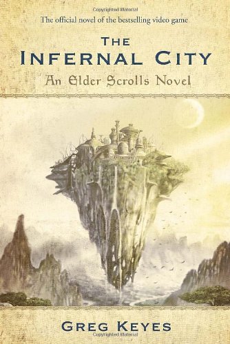 Cover for Greg Keyes · The Infernal City: An Elder Scrolls Novel - The Elder Scrolls (Pocketbok) [Original edition] (2009)