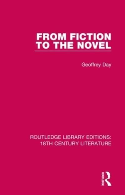 Cover for Geoffrey Day · From Fiction to the Novel - Routledge Library Editions: 18th Century Literature (Paperback Bog) (2022)