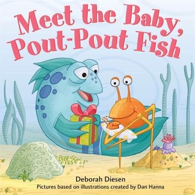 Cover for Deborah Diesen · Meet the Baby, Pout-Pout Fish - A Pout-Pout Fish Mini Adventure (Board book) (2022)