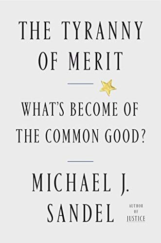 Cover for Michael J. Sandel · The Tyranny of Merit: What's Become of the Common Good? (Paperback Book) (2020)