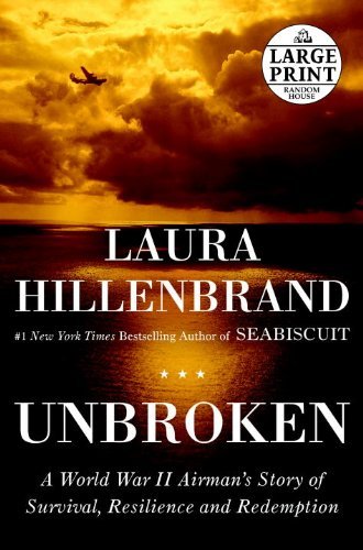 Cover for Laura Hillenbrand · Unbroken: a World War II Story of Survival, Resilience, and Redemption (Random House Large Print) (Taschenbuch) [Lrg edition] (2010)