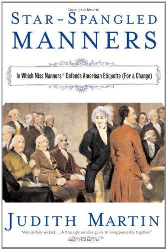 Cover for Judith Martin · Star-Spangled Manners: In Which Miss Manners Defends American Etiquette (For a Change) (Paperback Bog) (2004)