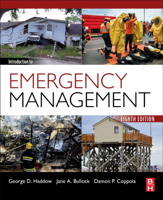 Cover for Haddow, George (Principal, Bullock &amp; Haddow LLC, Senior Fellow, Disaster Resilience Leadership Institute, Tulane University, New Orleans, LA, USA) · Introduction to Emergency Management (Paperback Book) (2024)