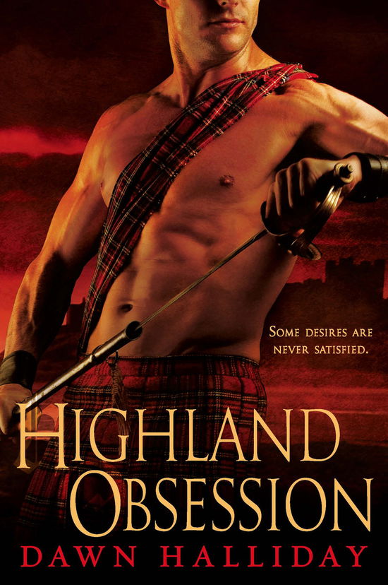 Highland Obsession - Dawn Halliday - Książki - NAL Trade - 9780451227010 - 4 sierpnia 2009