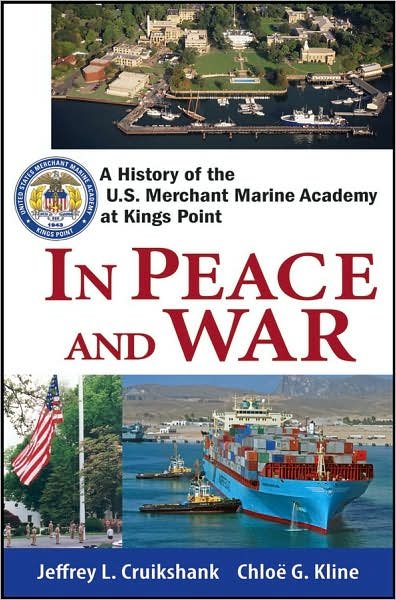 Cover for Jeffrey L. Cruikshank · In Peace and in War: a History of the U.s. Merchant Marine Academy at Kings Point (Gebundenes Buch) (2007)