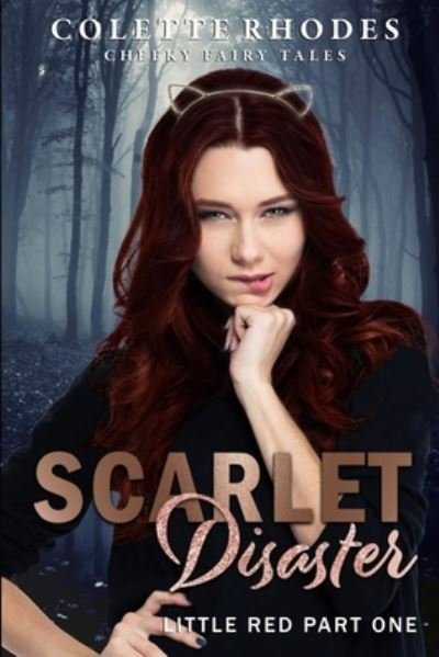 Cover for Colette Rhodes · Scarlet Disaster: Little Red Duet - Cheeky Fairy Tales (Paperback Book) (2021)