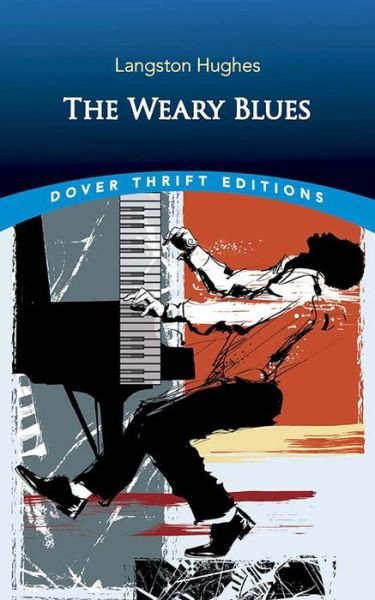The Weary Blues - Thrift Editions - Langston Hughes - Kirjat - Dover Publications Inc. - 9780486849010 - perjantai 25. helmikuuta 2022
