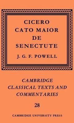 Cover for Marcus Tullius Cicero · Cicero: Cato Maior de Senectute - Cambridge Classical Texts and Commentaries (Gebundenes Buch) (1988)