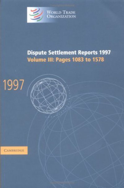 Cover for Wto · Dispute Settlement Reports 1997: Volume 3, Pages 1083-1578 - World Trade Organization Dispute Settlement Reports (Hardcover Book) (2000)