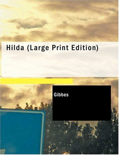 Cover for Gibbes · Hilda (Pocketbok) [Large Print, Large Type edition] (2008)