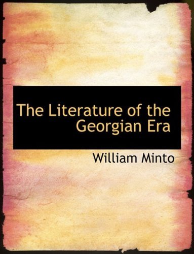 Cover for William Minto · The Literature of the Georgian Era (Hardcover Book) [Large Print, Lrg edition] (2008)