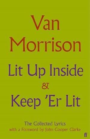 Cover for Van Morrison · Lit Up Inside / Keep 'Er Lit: The Collected Lyrics (Hardcover bog) [Main edition] (2025)