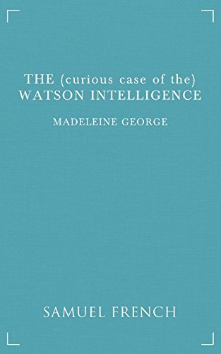 Cover for Madeleine George · The (curious case of the) Watson Intelligence (Paperback Book) (2014)