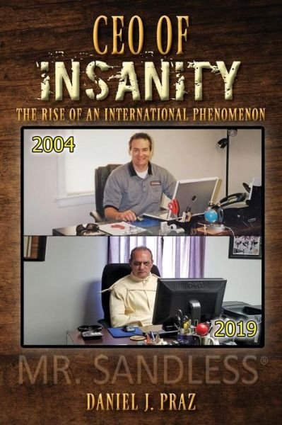 Cover for Daniel J Praz · CEO of Insanity: The Rise of an International Phenomenon (Paperback Book) (2019)
