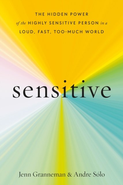 Sensitive - Jenn Granneman - Livros - Harmony/Rodale - 9780593235010 - 28 de fevereiro de 2023