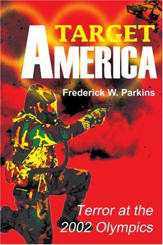 Cover for Frederick W. Parkins · Target America: Terror at the 2002 Olympics (Paperback Book) (2000)