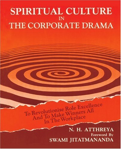 Cover for Nagam Atthreya · Spiritual Culture in the Corporate Drama: to Revolutionise Role Excellence and to Make Winners All in the Workplace (Pocketbok) (2003)