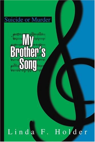 Cover for Linda Holder · My Brother's Song: Suicide or Murder (Paperback Book) (2004)