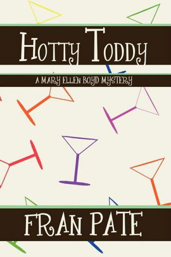 Cover for Fran Pate · Hotty Toddy: a Mary Ellen Boyd Mystery (Paperback Book) (2008)