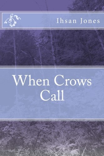 Cover for Ihsan Jones · When Crows Call (Paperback Book) (2013)