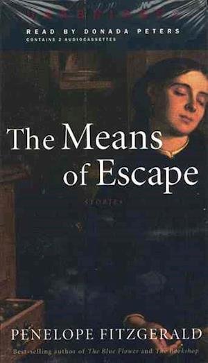Cover for Penelope Fitzgerald · The Means of Escape: Stories (.) (Kassette) [Unabridged edition] (2000)