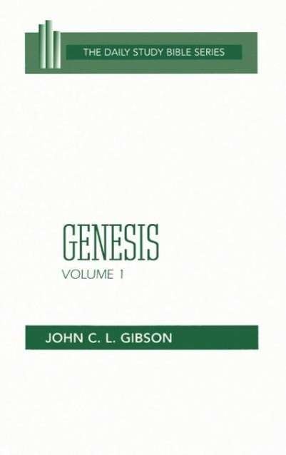 Cover for John C. L. Gibson · Genesis: Volume 1 (Daily Study Bible (Westminster Hardcover)) (Gebundenes Buch) (1981)