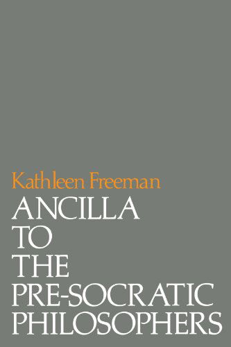 Ancilla to Pre-Socratic Philosophers: A Complete Translation of the Fragments in Diels, Fragmente der Vorsokratiker - Kathleen Freeman - Bøger - Harvard University Press - 9780674035010 - 15. august 1983