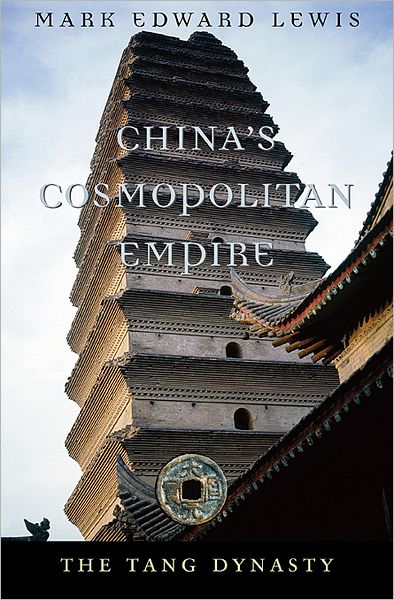 Cover for Mark Edward Lewis · China’s Cosmopolitan Empire: The Tang Dynasty - History of Imperial China (Pocketbok) (2012)