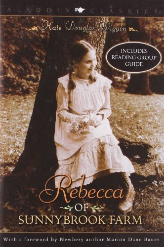 Rebecca of Sunnybrook Farm - Kate Douglas Wiggin - Books - Aladdin - 9780689860010 - June 1, 2003