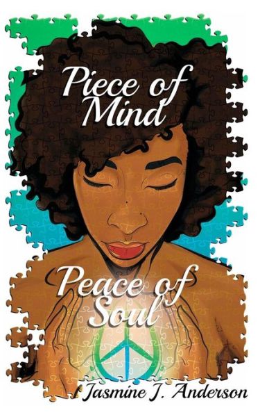 Cover for Jasmine J Anderson · Piece of Mind: Peace of Soul (Paperback Book) (2015)