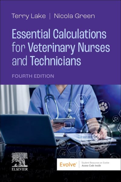 Cover for Lake, Terry (Instructor, Animal Health Technology, Faculty of Science, Thompson Rivers University, Kamloops, British Columbia, Canada) · Essential Calculations for Veterinary Nurses and Technicians (Paperback Book) (2022)