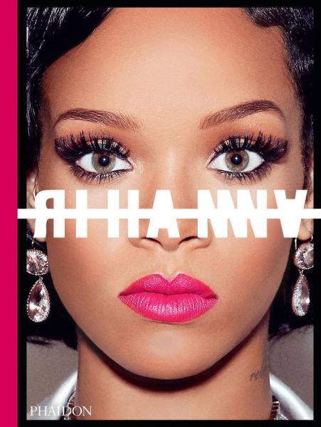 Rihanna - Rihanna - Böcker - Phaidon Press Ltd - 9780714878010 - 24 oktober 2019