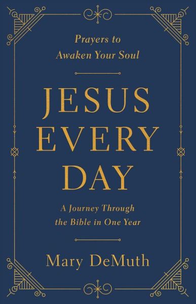 Cover for Mary E. DeMuth · Jesus Every Day : A Journey Through the Bible in One Year (Paperback Book) (2017)