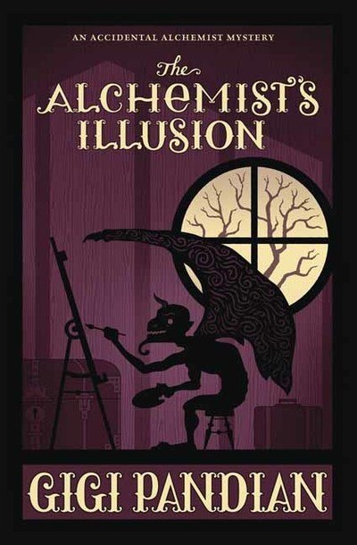 Cover for Gigi Pandian · The Alchemist's Illusion: An Accidental Alchemist Mystery. Book4 (Paperback Book) (2019)