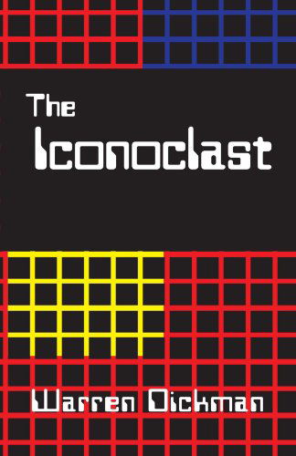 Cover for Warren Dickman · The Iconoclast (Paperback Bog) (2000)