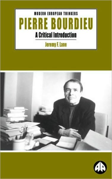Cover for Jeremy F. Lane · Pierre Bourdieu: A Critical Introduction - Modern European Thinkers (Paperback Book) (2000)