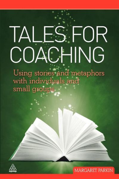 Cover for Margaret Parkin · Tales for Coaching: Using Stories and Metaphors with Individuals and Small Groups (Paperback Book) (2010)