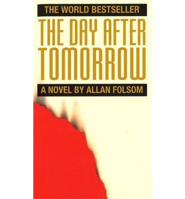 The Day After Tomorrow - Allan Folsom - Bøger - Little, Brown Book Group - 9780751507010 - 11. maj 1995