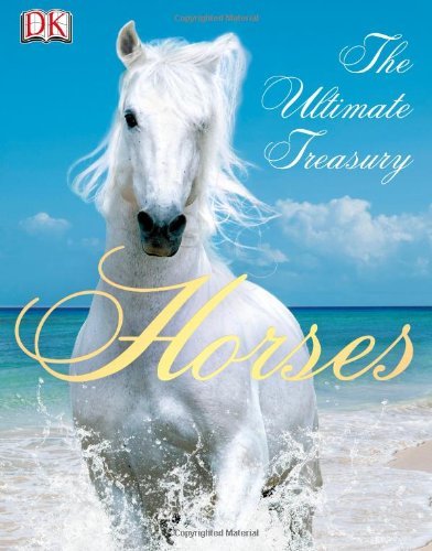 Cover for John Woodward · Horses: The Ultimate Treasury (Hardcover bog) (2012)