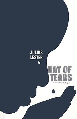 Cover for Julius Lester · Day of Tears: a Novel in Dialogue (Inbunden Bok) (2007)