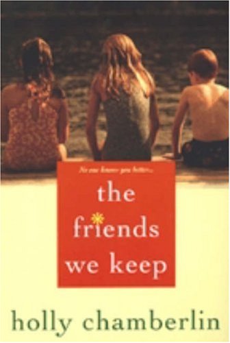 Cover for Holly Chamberlin · The Friends We Keep (Paperback Book) [D edition] (2015)