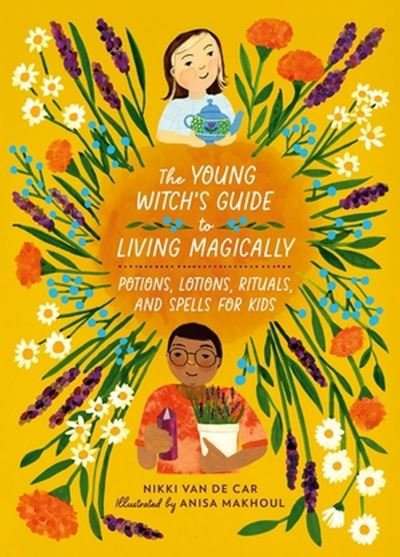 The Young Witch’s Guide to Living Magically: Potions, Lotions, Rituals, and Spells for Kids - Nikki Van De Car - Bücher - Running Press,U.S. - 9780762484010 - 16. November 2023