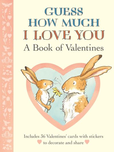 Cover for Sam Mcbratney · Guess How Much I Love You: A Book of Valentines (Pocketbok) (2017)