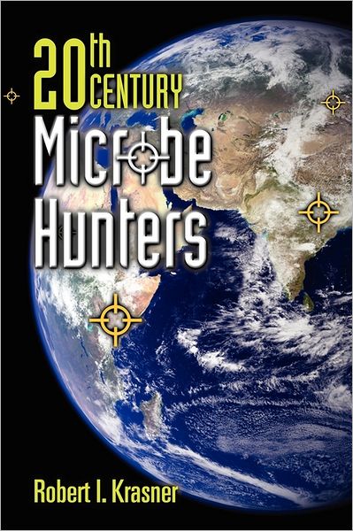 20th Century Microbe Hunters: This title is Print on Demand - Robert I Krasner - Bøker - Jones and Bartlett Publishers, Inc - 9780763742010 - 8. november 2007